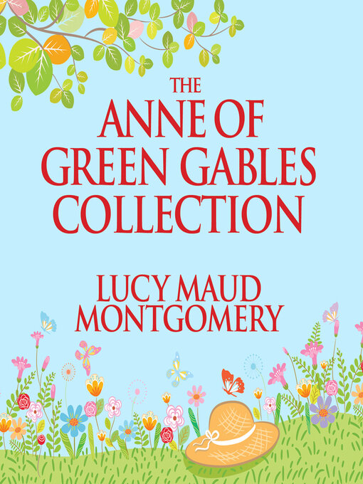 Title details for Anne of Green Gables Collection, Books 1-6 by L. M. Montgomery - Available